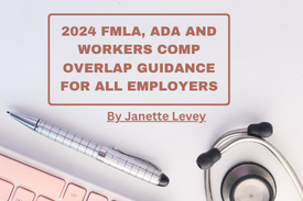 2024 FMLA, ADA and Workers Comp Overlap 