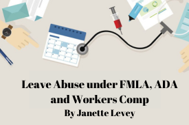 Leave Abuse under FMLA, ADA and Workers 