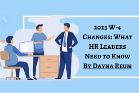 2023 W-4 Changes: What HR Leaders Need t